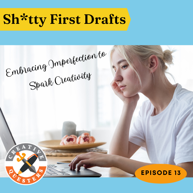 Quest 13: Sh*tty First Drafts
